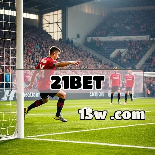 21bet: Descubra a Emoção das Apostas Esportivas com Estilo